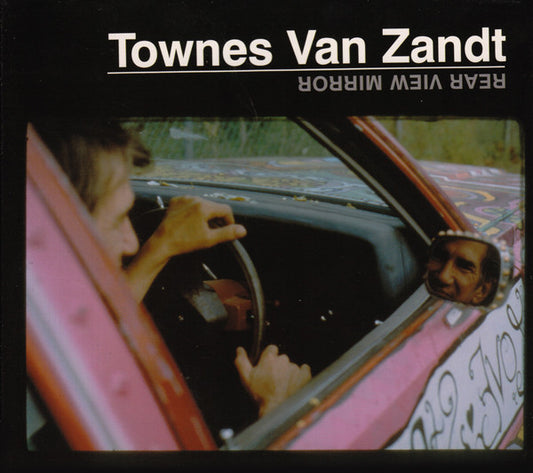 Townes Van Zandt - Rear View Mirror (CD, Album, RE, Dig)