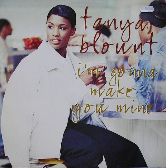 Tanya Blount - I'm Gonna Make You Mine (12")