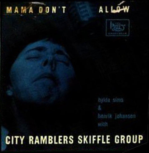 Hylda Sims & Henrik Johansen with City Ramblers Skiffle Group - Mama Don't Allow (7", EP)