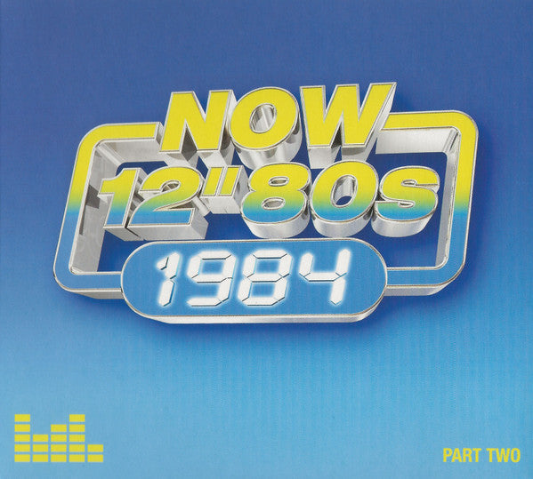 Various - Now 12" 80s: 1984 (Part Two) (4xCD, Comp)