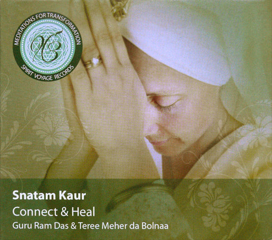 Snatam Kaur* - Connect & Heal (Guru Ram Das & Teree Meher Da Bolnaa) (CD, Album)