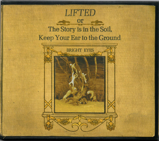 Bright Eyes - Lifted Or The Story Is In The Soil, Keep Your Ear To The Ground (CD, Album, RE)