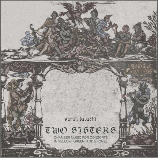 Sarah Davachi - Two Sisters (2xLP, Album)