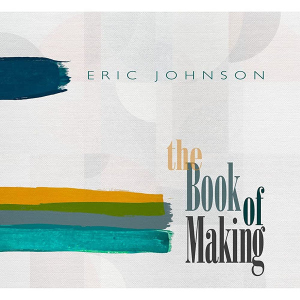 Eric Johnson (2) - The Book Of Making (LP, Album, 180)