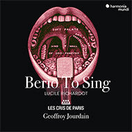 Les Cris de Paris, Lucile Richardot, Geoffroy Jourdain - Berio To Sing (CD, Album)