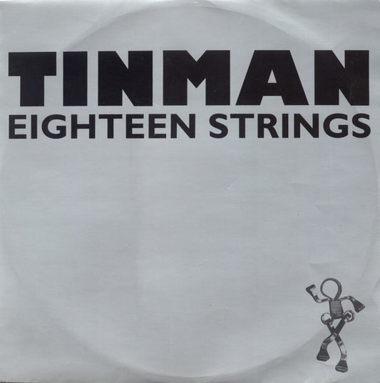 Tinman - Eighteen Strings (12", Single)