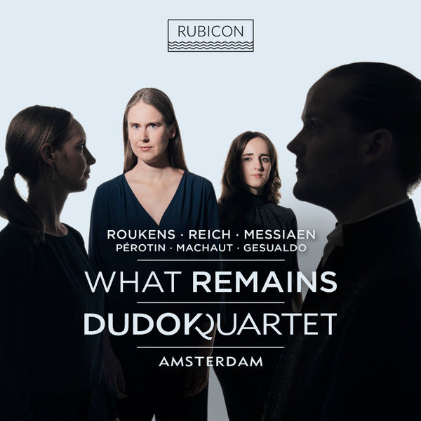 Dudok Quartet Amsterdam - What Remains: Roukens, Reich & Messiaen (CD, Album)