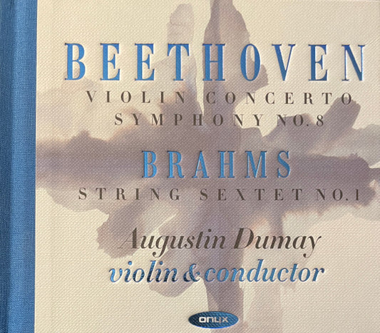 Beethoven*, Brahms*, Augustin Dumay - Violin Concerto; Symphony No. 8; String Sextet No. 1 (2xCD, Album)