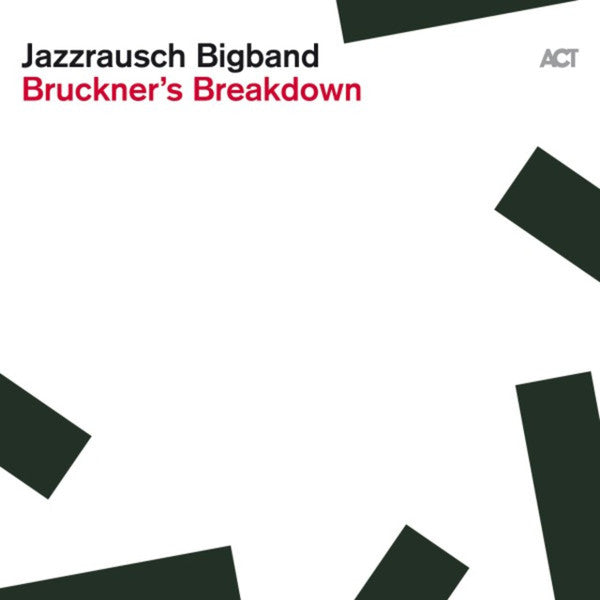 Jazzrausch Bigband - Bruckners Breakdown (CD, Album, RE)