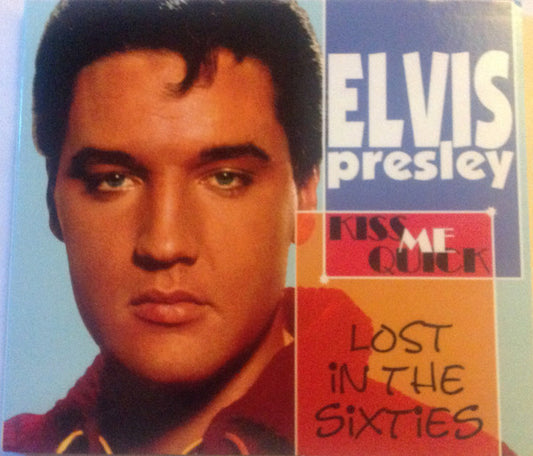 Elvis Presley - Lost In The Sixties Kiss Me Quick (CD, Comp)