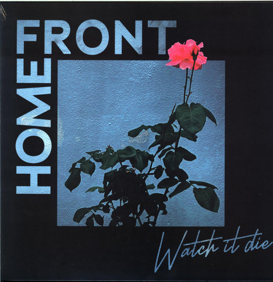 Home Front (2) - Watch It Die (LP, Album)