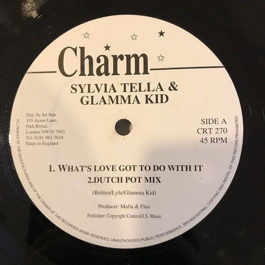 Sylvia Tella & Glamma Kid - What's Love Got To Do With It (12")