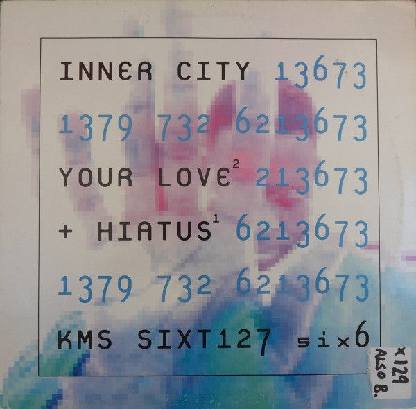 Inner City - Your Love / Hiatus (12")