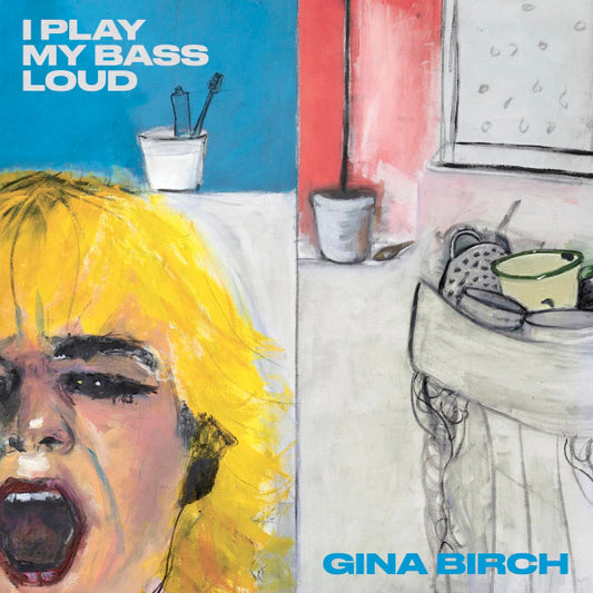 Gina Birch - I Play My Bass Loud (LP, Album)