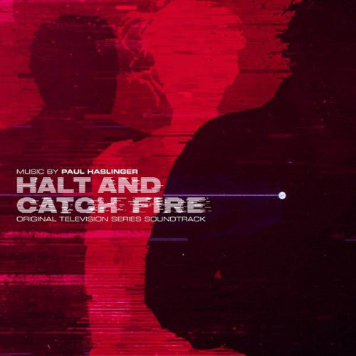 Paul Haslinger - Halt And Catch Fire (Original Television Series Soundtrack) (CD, Album)