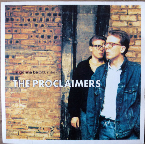 The Proclaimers - I'm Gonna Be (500 Miles) (7", Single, Lar)