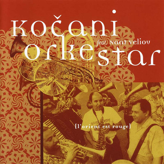 Kočani Orkestar* Feat. Naat Veliov* - L'Orient Est Rouge (CD, Album)