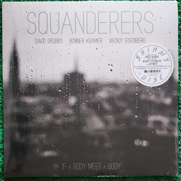 Squanderers - If A Body Meet A Body (LP, Album, Cle)
