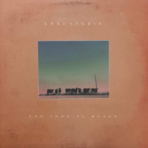 Khruangbin - Con Todo El Mundo (LP, Album, 180)