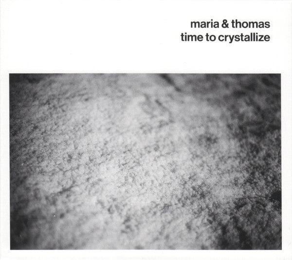 Maria* & Thomas* - Time To Crystallize (CD, Album)