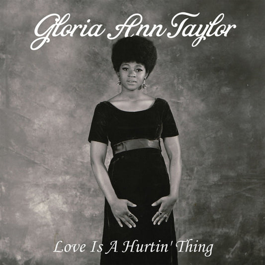 Gloria Ann Taylor* - Love Is A Hurtin' Thing (LP, Comp, RE, 180)