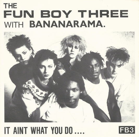 The Fun Boy Three* With Bananarama - It Aint What You Do.... (7", Single, Pic)