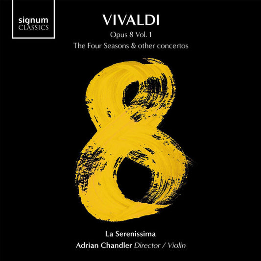 Vivaldi* - La Serenissima, Adrian Chandler - Opus 8 Vol. 1 - The Four Seasons & Other Concertos (CD, Album)