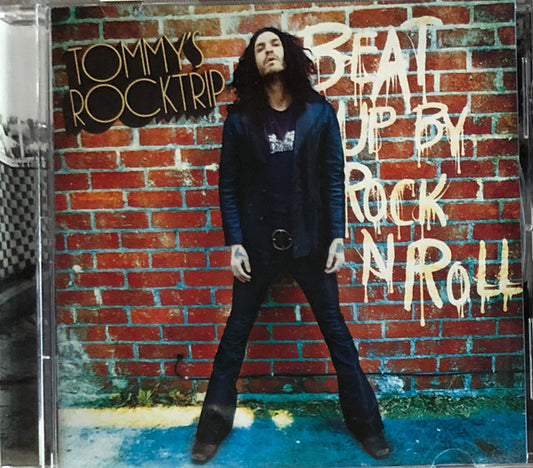 Tommy's Rocktrip - Beat Up By Rock N' Roll (CD, Album)
