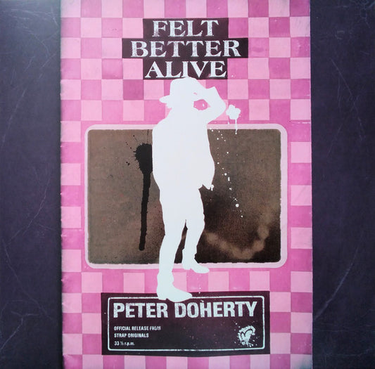 Peter Doherty* - Felt Better Alive (LP, Album, Ltd, Pin)