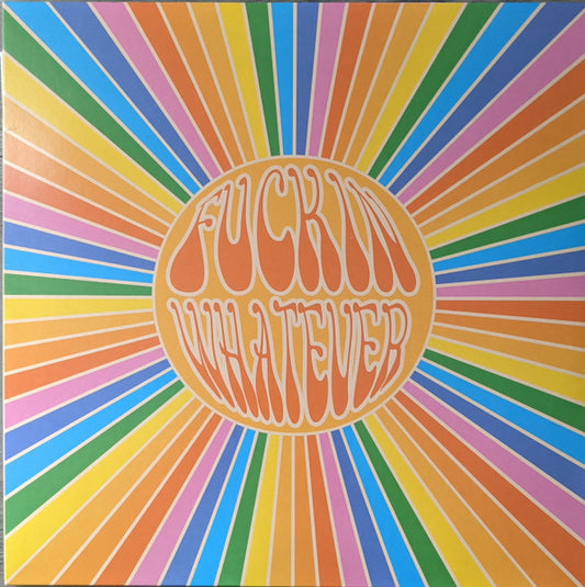 Fuckin Whatever - Fuckin Whatever (12", EP, Yel)