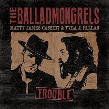 The Balladmongrels - Trouble (CD)