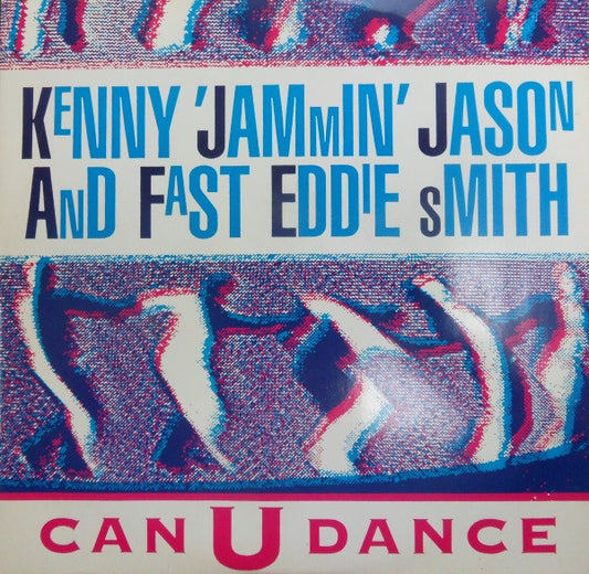 Kenny "Jammin" Jason & "Fast" Eddie Smith - Can U Dance (12")
