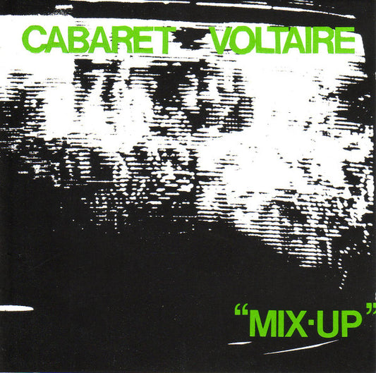Cabaret Voltaire - Mix-Up (CD, Album, RE, RP, Ude)
