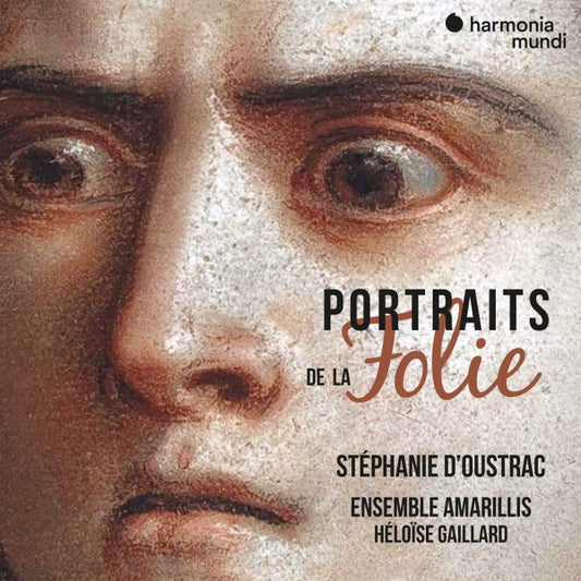 Stéphanie d'Oustrac, Ensemble Amarillis*, Héloïse Gaillard - Portraits De La Folie (CD)