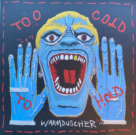 Warmduscher (3) - Too Cold to Hold (LP, Album, Bla)