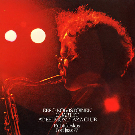 Eero Koivistoinen Quartet - At Belmont Jazz Club (CD, Album, RE)