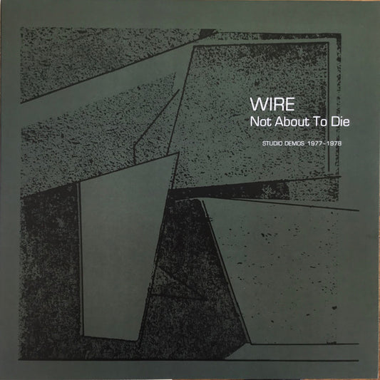 Wire - Not About To Die (Studio Demos 1977-1978) (LP, Album, RSD)