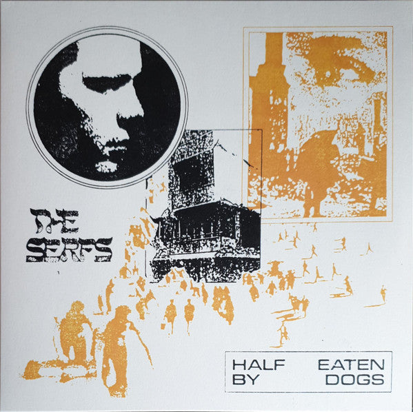 The Serfs - Half Eaten By Dogs (LP, Album)