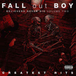 Fall Out Boy - Believers Never Die (Volume Two) (CD, Comp)