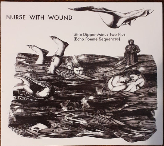 Nurse With Wound - Little Dipper Minus Two Plus (Echo Poeme Sequences) (CD, Album, RE)
