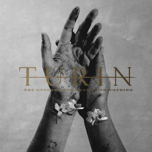 Turin - The Unforgiving Reality In Nothing (CD, Album)