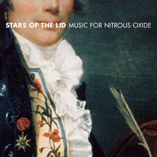 Stars Of The Lid - Music For Nitrous Oxide (30 Year Anniversary Remastered) (CD, Album, RM)