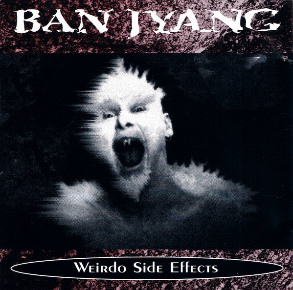 Ban Jyang - Weirdo Side Effects (CD, Album)