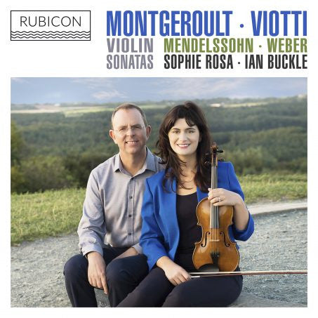 Montgeroult* • Viotti* • Weber* • Mendelssohn* • Sophie Rosa • Ian Buckle - Violin Sonatas   (CD, Album)