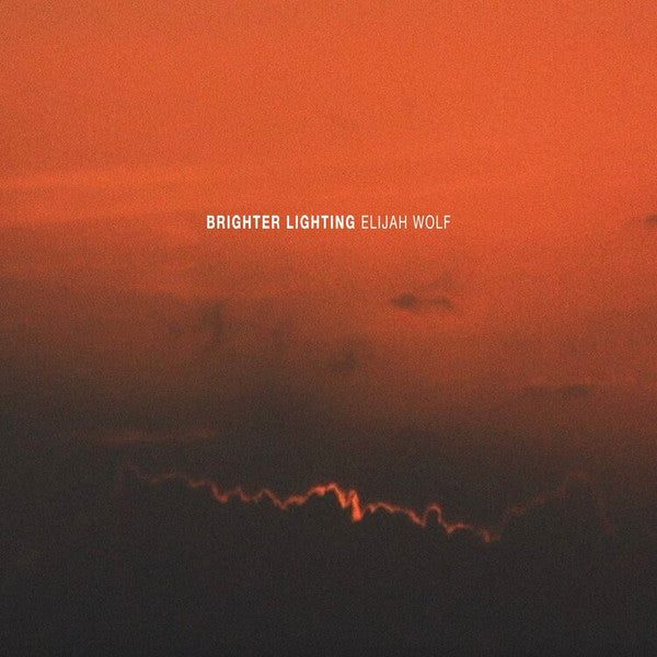 Elijah Wolf* - Brighter Lighting (LP, Album, Bla)