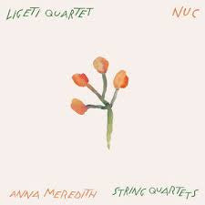 Ligeti Quartet, Anna Meredith - Nuc (String Quartets) (CD, Album)