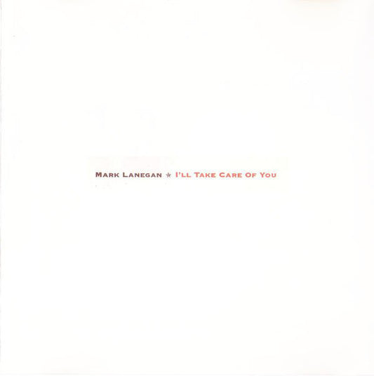 Mark Lanegan - I'll Take Care Of You (CD, Album, RE)