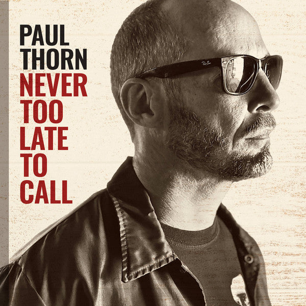 Paul Thorn - Never Too Late To Call (HDCD, Album)