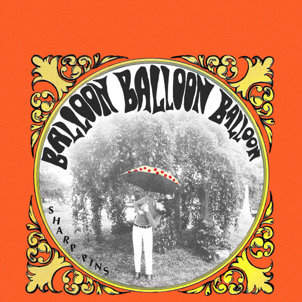 Sharp Pins - Balloon Balloon Balloon (LP, Album)