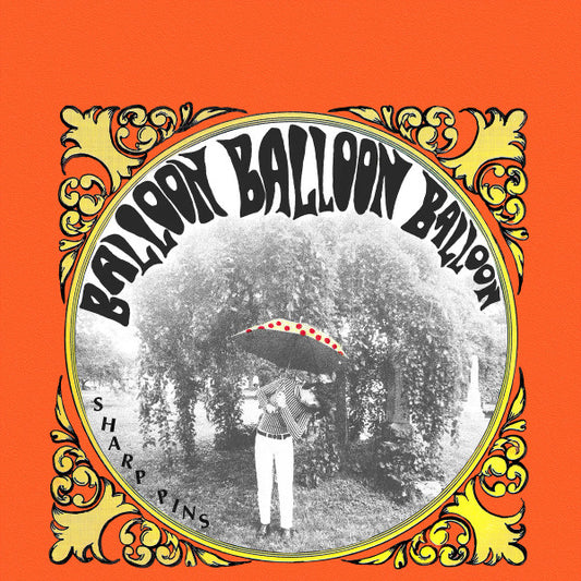 Sharp Pins - Balloon Balloon Balloon (LP, Album)